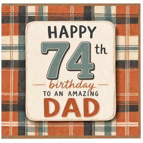 74th Birthday Card for Dad