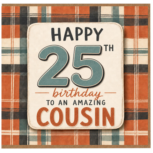25th Birthday Cousin Card, Happy 25th Birthday to an Amazing Cousin