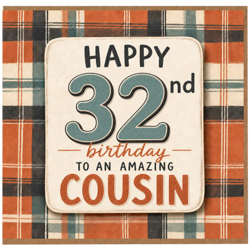 32nd Birthday Card for Cousin, Happy Birthday to an Amazing Cousin