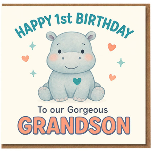 Grandson 1st Birthday Card - Cute Hippo Design with Hearts and Stars - Happy 1st Birthday To Our Gorgeous Grandson