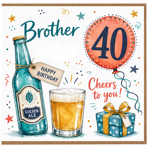 Brother 40th Birthday Card, Cheers to You Beer and Gift Design