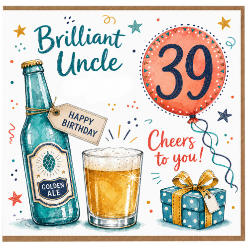 39th Birthday Card for Uncle, Brilliant Uncle Happy Birthday Cheers to You Beer Card
