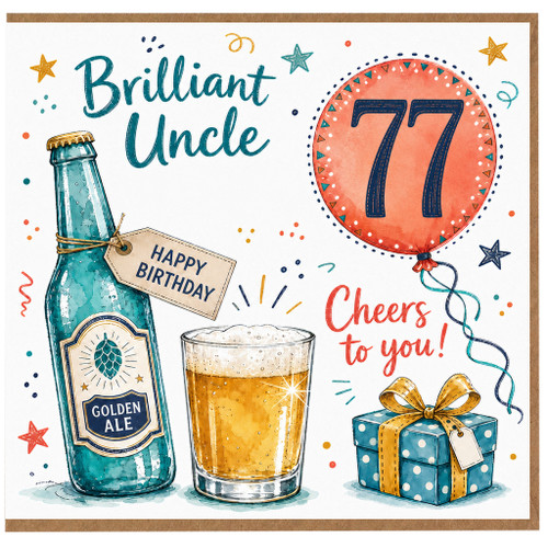 77th Birthday Card for Uncle, Brilliant Uncle Cheers to You Birthday Card