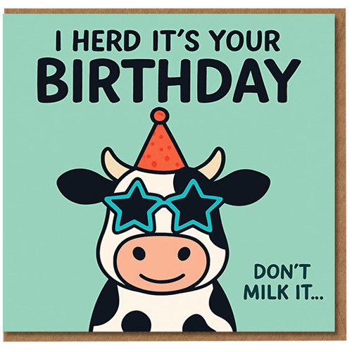 Funny Cow Birthday Card - I Herd It's Your Birthday, Don't Milk It - Farm Pun with Party Hat and Star Glasses