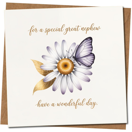 Great Nephew Greeting Card - Daisy and Butterfly Design - For a Special Great Nephew, Have a Wonderful Day - 145mm x 145mm Square Card, Includes Kraft Envelope