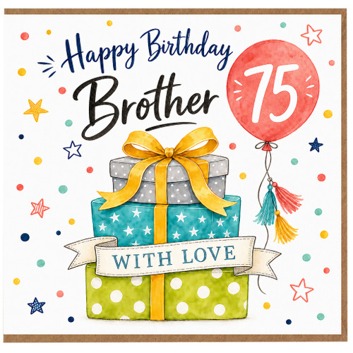75th Birthday Card for Brother, Happy Birthday Brother Card With Gifts and Balloon