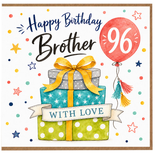 Brother 96th Birthday Card, Happy Birthday With Love Gift Boxes and Balloon Design