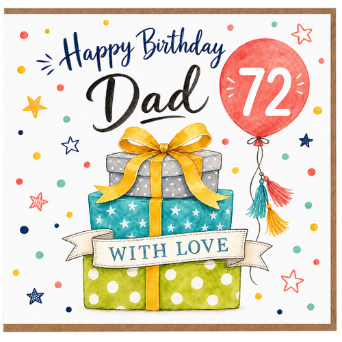 72nd Birthday Card for Dad, Happy Birthday Dad Card with Gifts and Balloon
