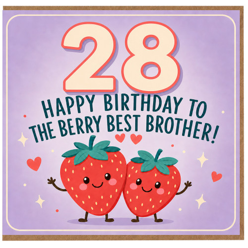 28th Birthday Card for Brother, Berry Best Brother Birthday Card