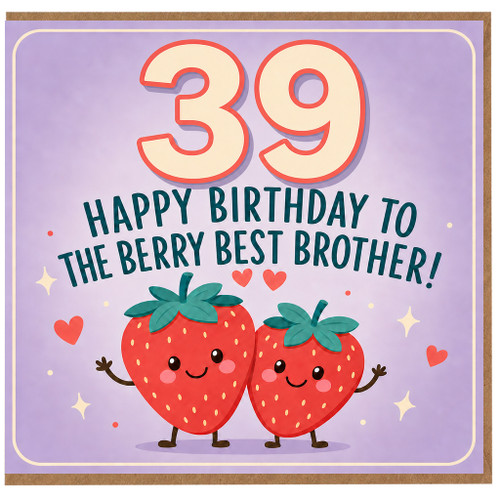 39th Birthday Card for Brother, Happy Birthday to the Berry Best Brother