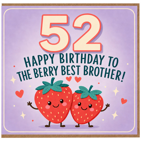 52nd Birthday Card for Brother, Happy Birthday to the Berry Best Brother Card