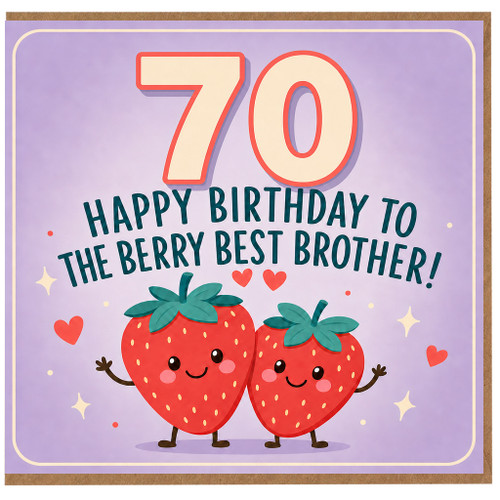 70th Birthday Card for Brother, Berry Best Brother Birthday Card