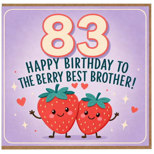 83rd Birthday Card for Brother, Happy Birthday to the Berry Best Brother