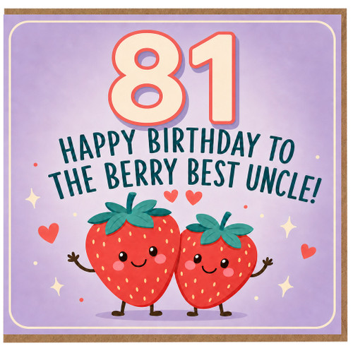 81st Birthday Card for Uncle, Happy Birthday to the Berry Best Uncle