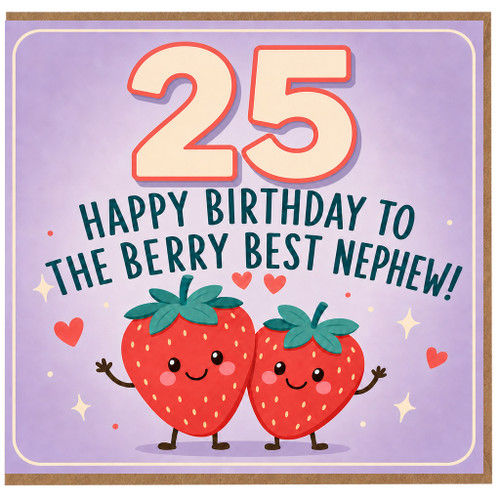 25th Birthday Card for Nephew, Happy Birthday to the Berry Best Nephew