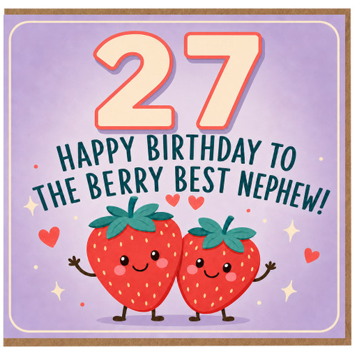 27th Birthday Card for Nephew - Happy Birthday to the Berry Best Nephew