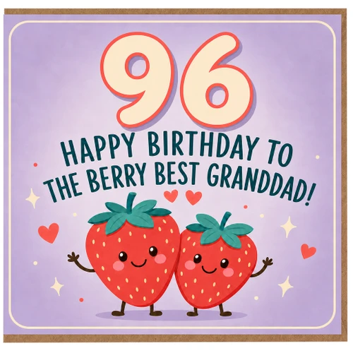 96th Birthday Card for Granddad, Happy Birthday to the Berry Best Granddad Strawberry Design
