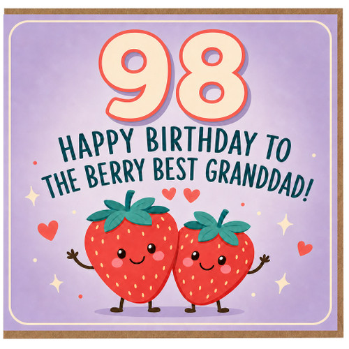 98th Birthday Card for Grandad, Happy Birthday to the Berry Best Granddad