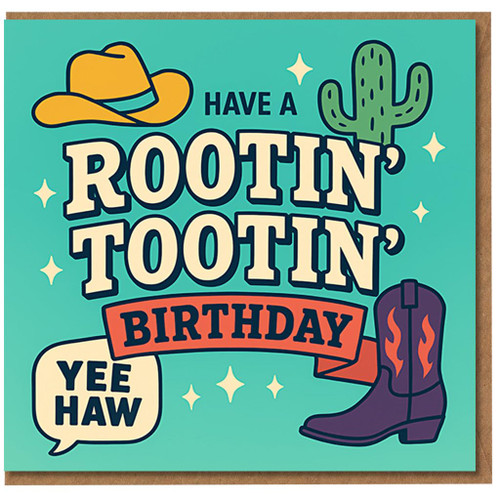 Rootin' Tootin' Birthday Card - Funny Western Cowboy Hat, Cactus and Boot, 'Yee Haw' Speech Bubble