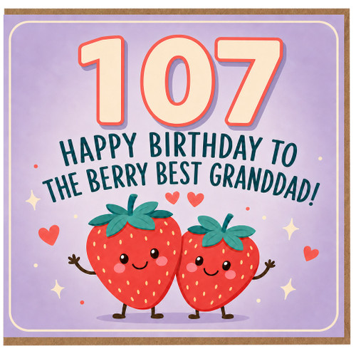 107th Birthday Card for Granddad, Berry Best Granddad Birthday Card