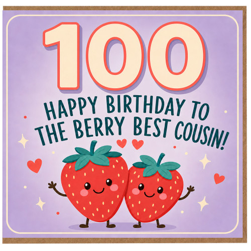 100th Birthday Card for Cousin, Berry Best Cousin Birthday Card