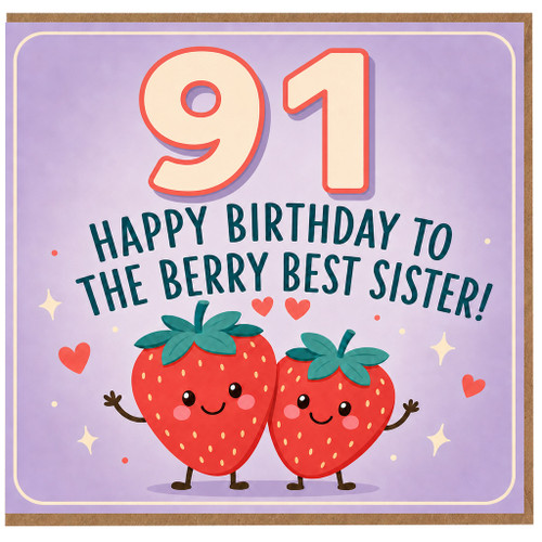 91st Birthday Card for Sister, Happy Birthday to the Berry Best Sister