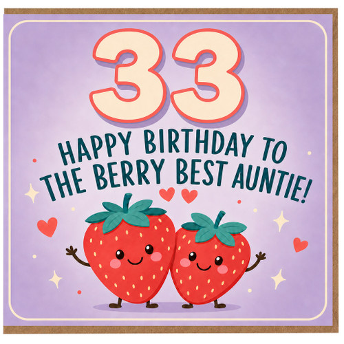 33rd Birthday Card for Auntie, Happy Birthday to the Berry Best Auntie Strawberry Card