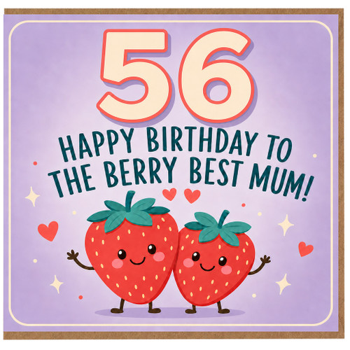56th Birthday Card for Mum - The Berry Best Mum
