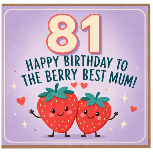 81st Birthday Card for Mum, Berry Best Mum Birthday Card