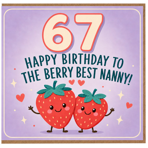 Nanny 67th Birthday Card, Happy Birthday to the Berry Best Nanny Card