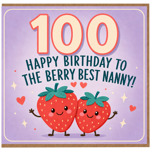 Nanny 100th Birthday Card, Happy Birthday to the Berry Best Nanny