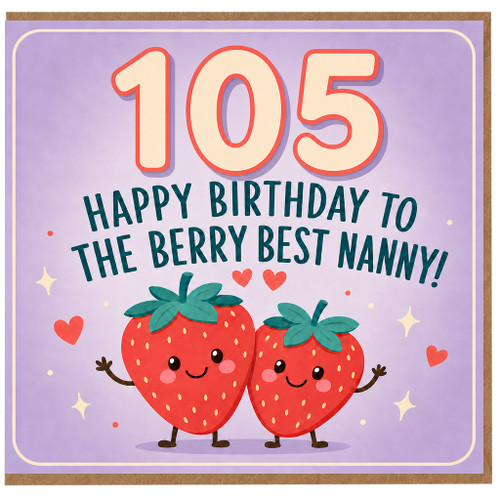 Nanny 105th Birthday Card, for Nanny