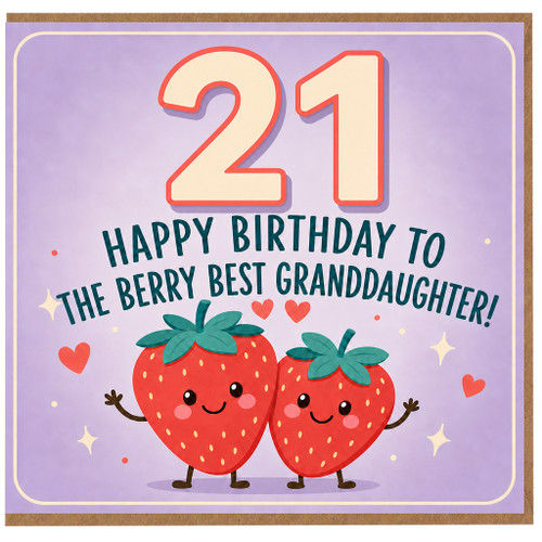 21st Birthday Card for Granddaughter, Berry Best Granddaughter Birthday Card