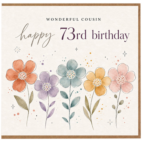 73rd Birthday Card for Cousin, Wonderful Cousin Happy Birthday Floral Card