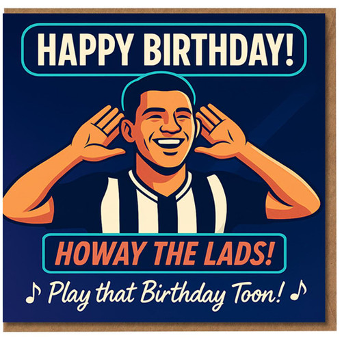 Funny Football Birthday Card - Howay the Lads, Play That Birthday Toon - Cheering Fan in Black-and-White Stripes - For Geordies and Toon Supporters