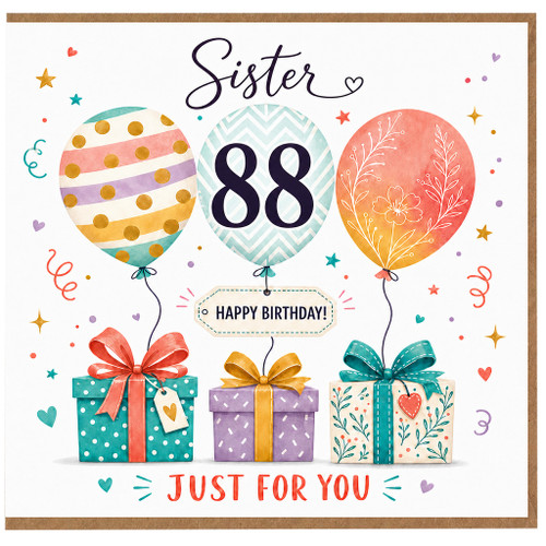 88th Birthday Card for Sister, Happy Birthday Just For You Balloon and Gifts Design