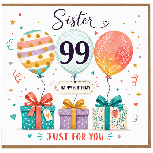 Sister 99th Birthday Card, Happy Birthday Just For You Balloon Design