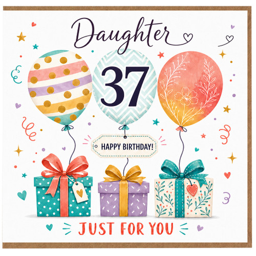 Daughter 37th Birthday Card, Happy Birthday Just For You Balloon and Gift Design