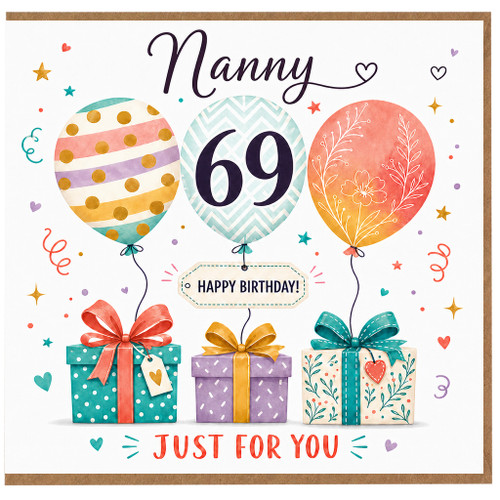 Nanny 69th Birthday Card, Happy Birthday Just For You Card