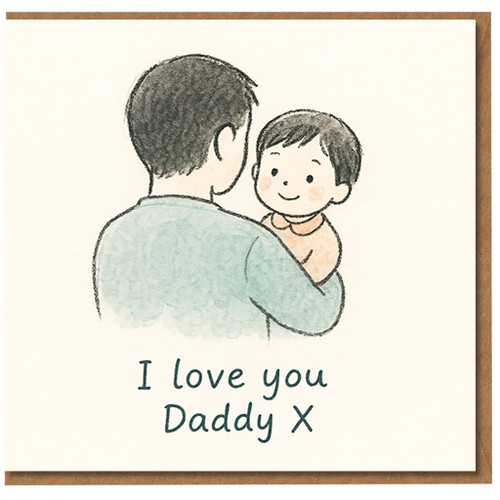 I Love You Daddy X - Father's Day Card from Child, Cute Dad and Baby Illustration, Sweet Card for Daddy