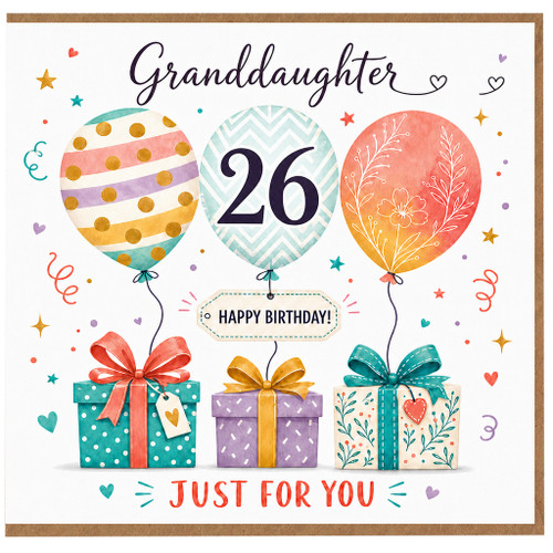 Granddaughter 26th Birthday Card, Happy Birthday Just For You Balloon and Gifts Design