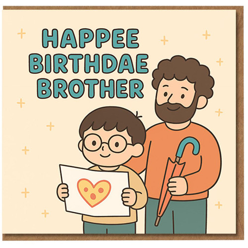 HAPPEE BIRTHDAE BROTHER - Funny Birthday Card for Brother, Cute Cartoon with Boy Holding Heart Drawing and Bearded Man with Umbrella, Playful Misspelt Greeting