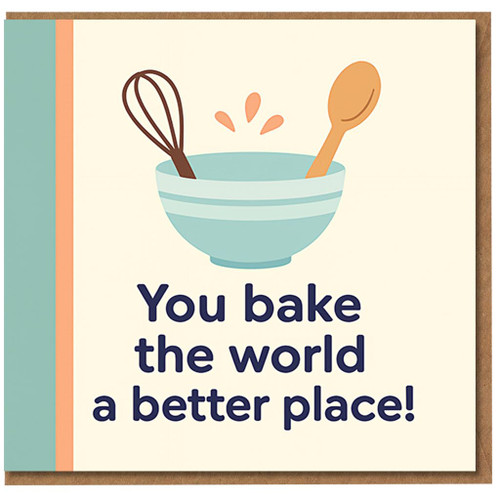 You Bake the World a Better Place - Cute Thank You Card for Bakers, Chefs, Friends | Baking Pun with Mixing Bowl, Whisk and Wooden Spoon