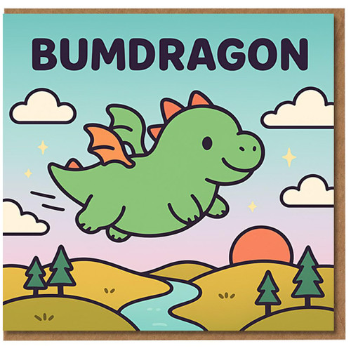Funny Rude Birthday Card - 'BUMDRAGON' Cute Dragon Cartoon - Cheeky Humour for Him, Her or Friend