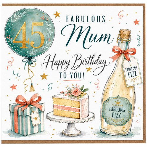 45th Birthday Card for Mum, Fabulous Mum Happy Birthday To You