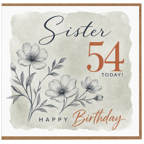 Sister 54th Birthday Card, Happy Birthday Today Floral Design