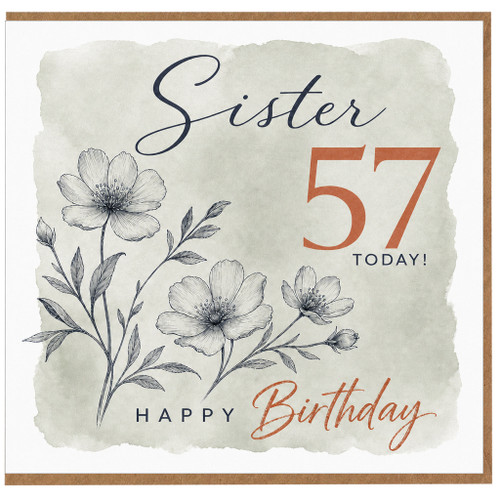Sister 57th Birthday Card, Happy Birthday Floral Design