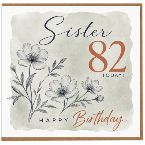 Sister 82nd Birthday Card, Happy Birthday Floral Card for Sister
