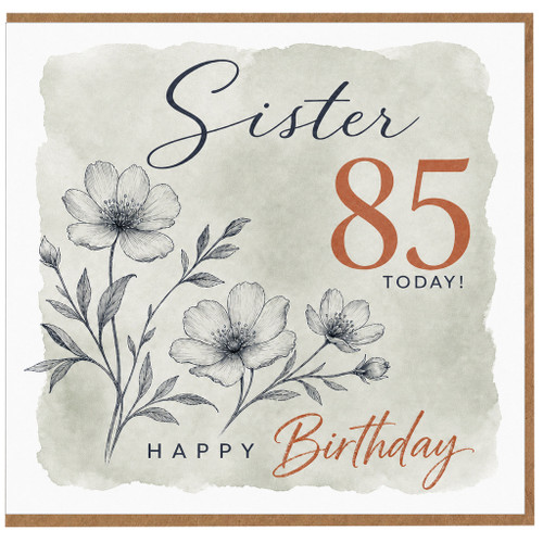 Sister 85th Birthday Card, Happy Birthday Floral Card for Sister