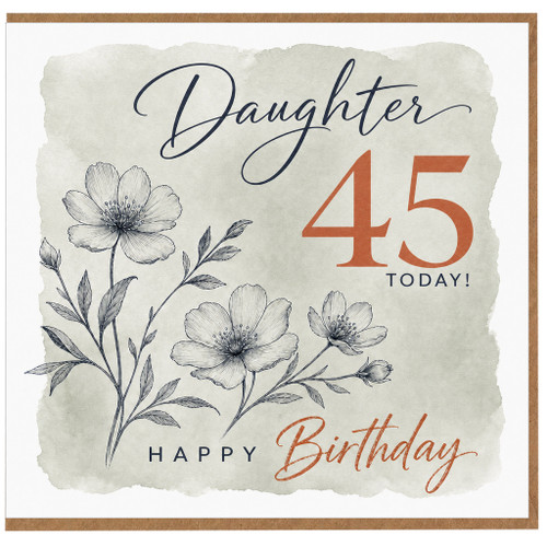 45th Birthday Card for Daughter, Happy Birthday Daughter 45 Today Floral Card